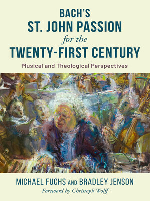 cover image of Bach's St. John Passion for the Twenty-First Century